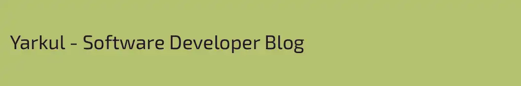 Yarkul - Software Developer Blog